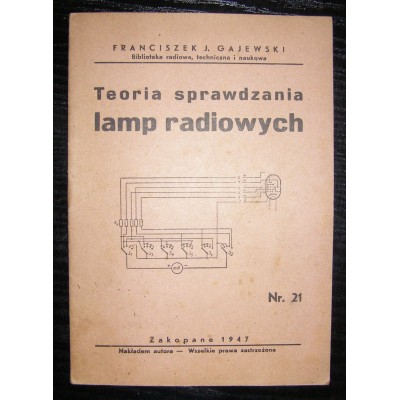 Teoria sprawdzania lamp radiowych, F. J. Gajewski. Polska, 1947